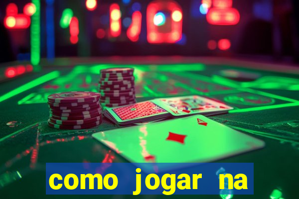 como jogar na plataforma do tigre